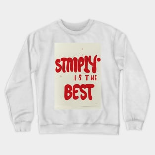 Simply is the Best Crewneck Sweatshirt